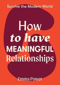 Cover image for How to Have Meaningful Relationships