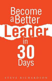 Cover image for Become a Better Leader in 30 Days