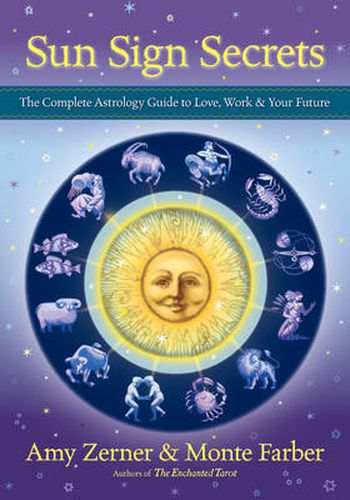 Cover image for Sun Sign Secrets: The Complete Astrology Guide to Love, Work, and Your Future