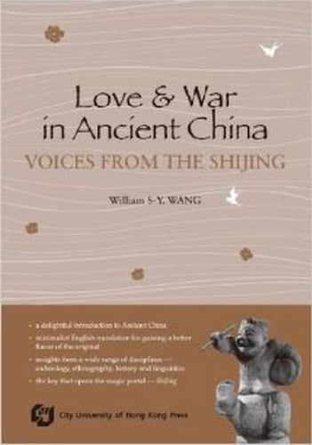 Love and War in Ancient China: The Voices of Shijing