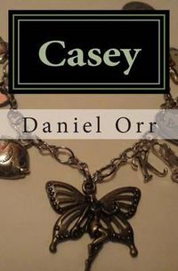 Cover image for Casey: Don't Ever Call Me Worthless