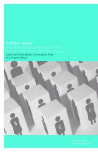 Cover image for Hidden Hands: International Perspectives on Children's Work and Labour