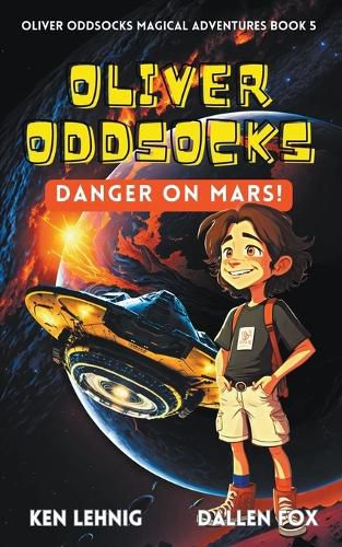 Cover image for Oliver Oddsocks Danger On Mars!