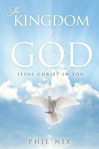 Cover image for The Kingdom of God: Jesus Christ in You