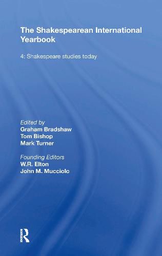 Cover image for The Shakespearean International Yearbook: 4: Shakespeare studies today