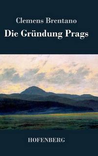 Cover image for Die Grundung Prags