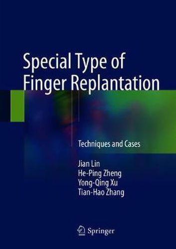 Cover image for Special Type of Finger Replantation: Techniques and Cases