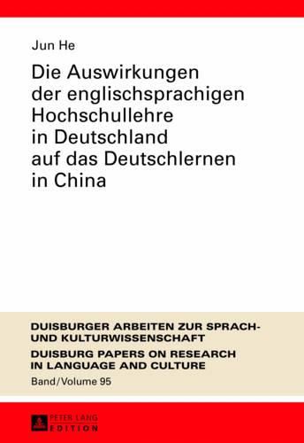 Cover image for Die Auswirkungen Der Englischsprachigen Hochschullehre in Deutschland Auf Das Deutschlernen in China