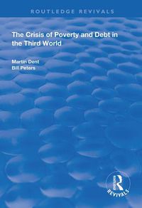 Cover image for The Crisis of Poverty and Debt in the Third World