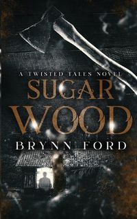 Cover image for Sugar Wood: A Twisted Tales Novel