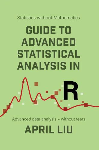 Cover image for Guide to Advanced Statistical Analysis in R