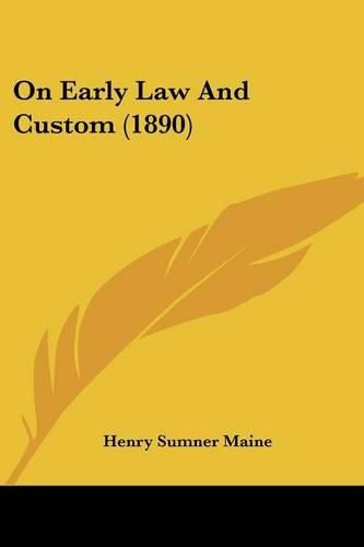 On Early Law and Custom (1890)