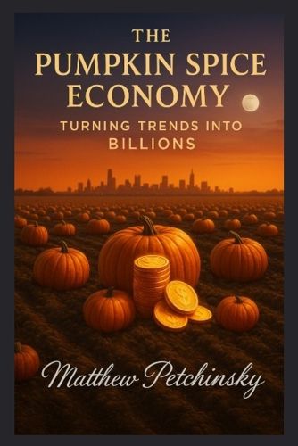 Cover image for The Pumpkin Spice Economy