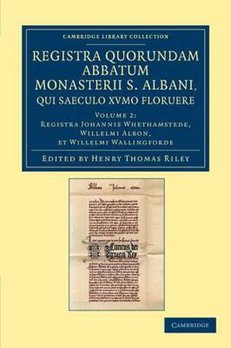 Registra quorundam abbatum monasterii S. Albani, qui saeculo XVmo floruere