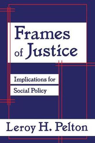 Cover image for Frames of Justice: Implications for Social Policy