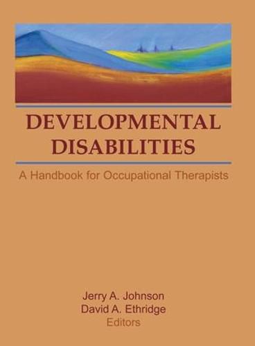 Cover image for Developmental Disabilities: A Handbook for Occupational Therapists