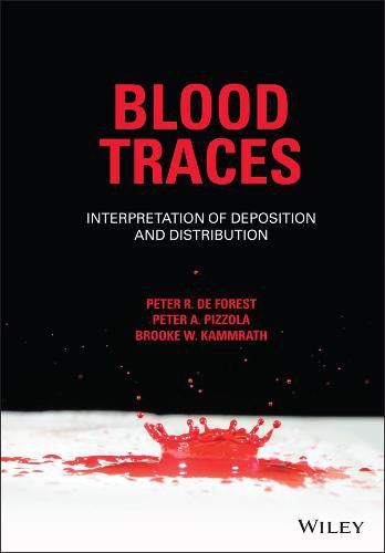 Cover image for Blood Traces: Interpretation of Deposition and Distribution