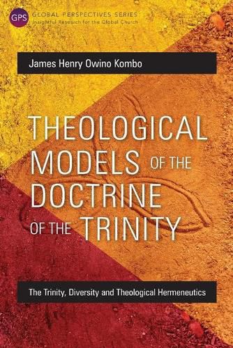 Cover image for Theological Models of the Doctrine of the Trinity: The Trinity, Diversity and Theological Hermeneutics