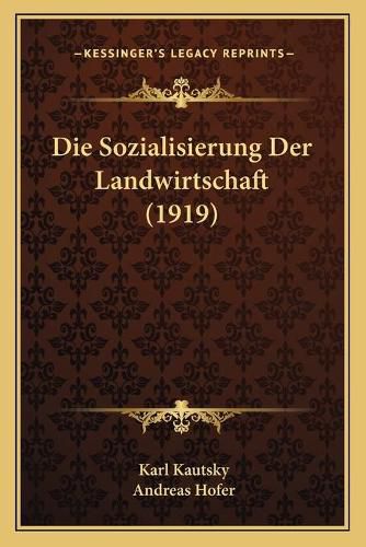 Cover image for Die Sozialisierung Der Landwirtschaft (1919)