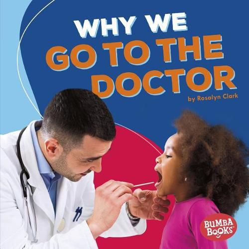 Cover image for Why We Go To The Doctor