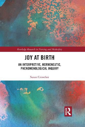 Cover image for Joy at Birth: An Interpretive, Hermeneutic, Phenomenological Inquiry