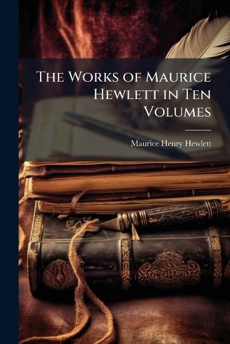 Cover image for The Works of Maurice Hewlett in Ten Volumes: New Canterbury Tales