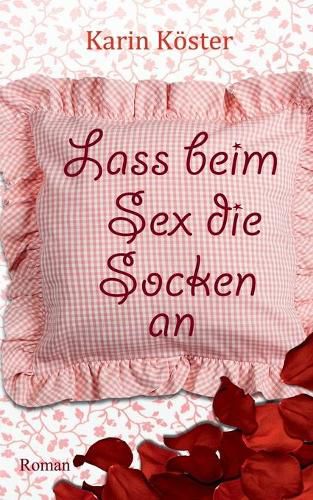 Cover image for Lass beim Sex die Socken an