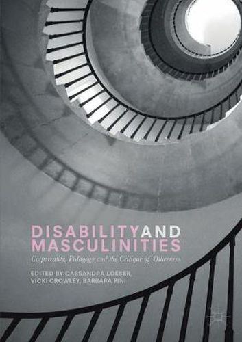 Cover image for Disability and Masculinities: Corporeality, Pedagogy and the Critique of Otherness