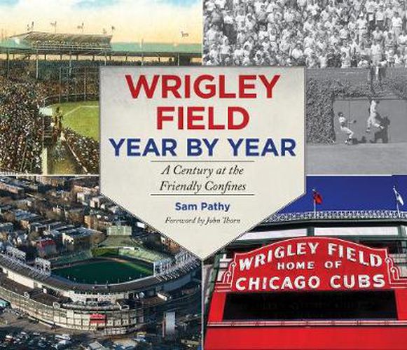 Cover image for Wrigley Field Year by Year: A Century at the Friendly Confines