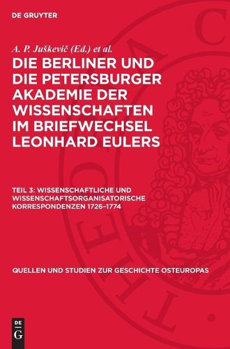 Cover image for Wissenschaftliche Und Wissenschaftsorganisatorische Korrespondenzen 1726-1774