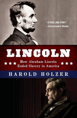 Cover image for Lincoln: How Abraham Lincoln Ended Slavery in America: A Companion Book for Young Readers to the Steven Spielberg Film