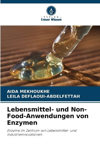 Cover image for Lebensmittel- und Non-Food-Anwendungen von Enzymen
