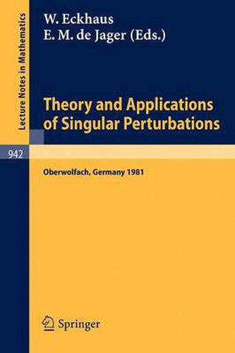 Cover image for Theory and Applications of Singular Perturbations: Proceedings of a Conference Held in Oberwolfach, August 16-22, 1981