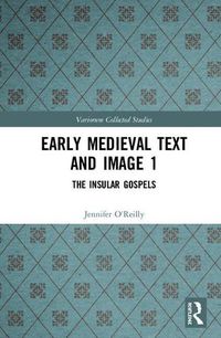 Cover image for Early Medieval Text and Image 1: The Insular Gospels