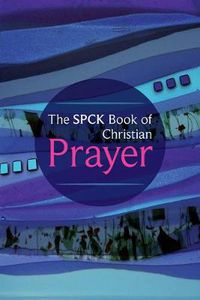 Cover image for The SPCK Book of Christian Prayer