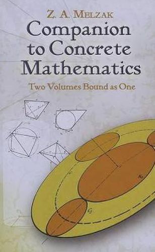 Cover image for Companion to Concrete Mathematics: Two Volumes Bound as One: Volume I: Mathematical Techniques and Various Applications, Volume II: Mathematical Ideas, Modeling and Applications