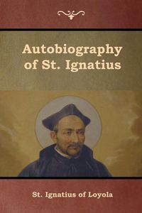 Cover image for Autobiography of St. Ignatius