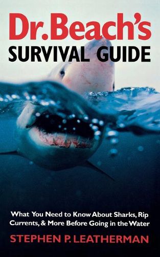 Cover image for Dr. Beach's Survival Guide: What You Need to Know About Sharks, Rip Currents, & More Before Going in the Water