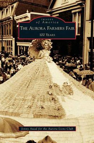 Cover image for Aurora Farmers Fair: 100 Years