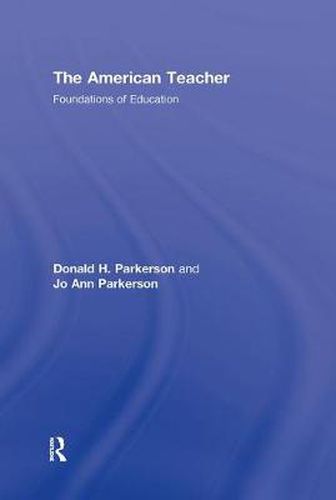 Cover image for The American Teacher: Foundations of Education