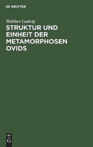 Cover image for Struktur und Einheit der Metamorphosen Ovids