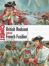 Cover image for British Redcoat vs French Fusilier: North America 1755-63