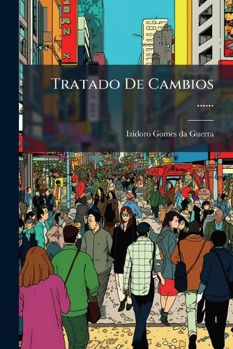 Cover image for Tratado De Cambios ......