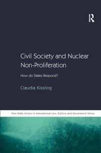 Cover image for Civil Society and Nuclear Non-Proliferation: How do States Respond?