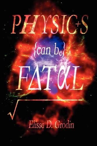 Cover image for Physics Can Be Fatal