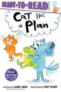Cover image for Cat Has a Plan: Ready-To-Read Ready-To-Go!