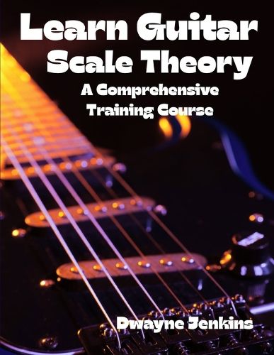 Cover image for Learn Guitar Scale Theory