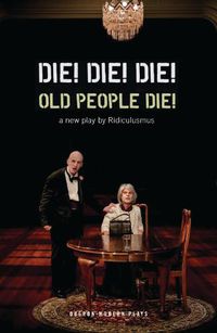 Cover image for Die! Die! Die! Old People Die!