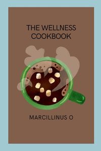 Cover image for The Wellness Cookbook