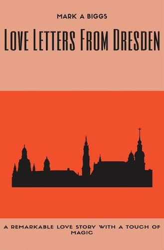 Cover image for Love Letters From Dresden